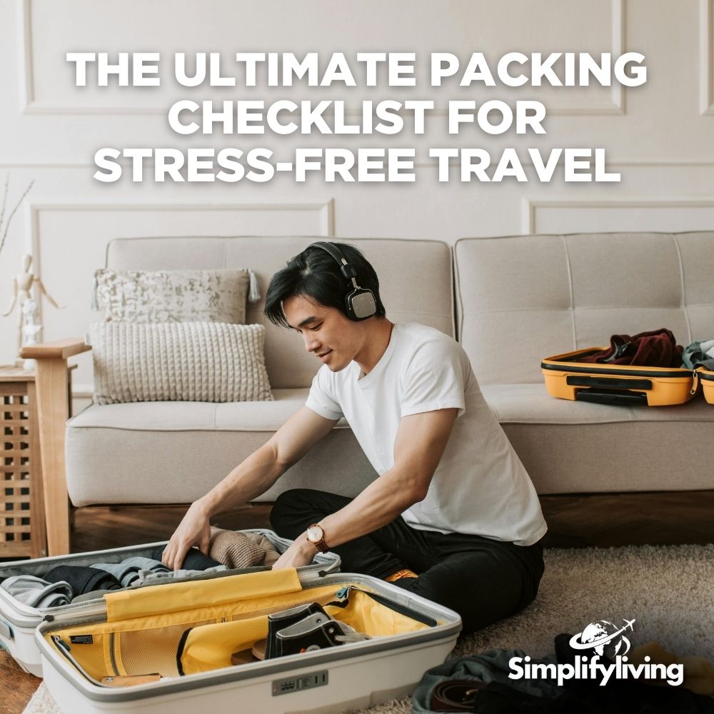 The Ultimate Packing Checklist for Stress-Free Travel